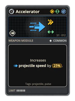 Accelerator: Projectile speed +25%