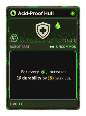 Acid-Proof Hull: +5 Durability per icon: Acid (max +50)