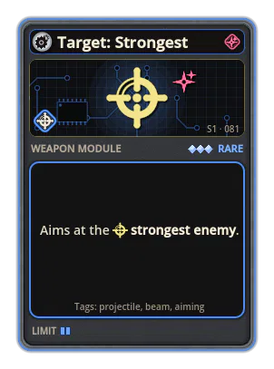 Target: Strongest: The weapon and its bullets aim at the enemy with the highest starting durability and stick to it while it lives and is in range. One target per weapon. Weapon and bullet target: strongest