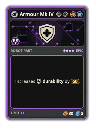 Armour Mk IV: +60 Durability