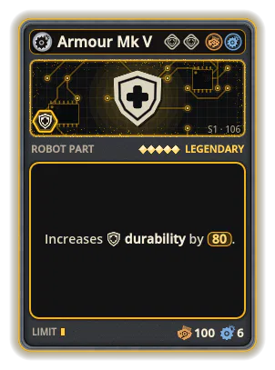 Armour Mk V: +80 Durability