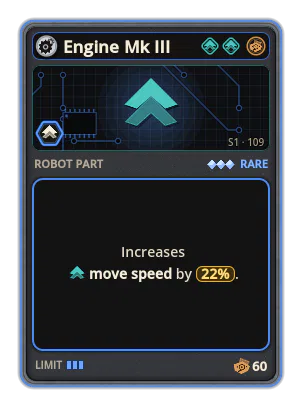 Engine Mk III: +22% Move speed