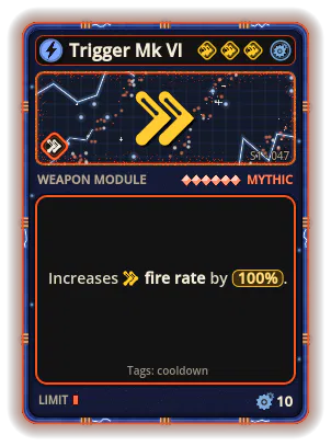 Trigger Mk VI: Fire rate +100%