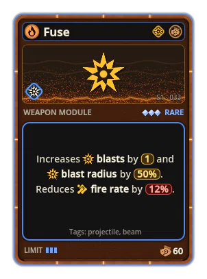 Fuse: A hit sets off a shockwave. Mortar: a bigger blast on landing. Blast ×1, radius +50% −Fire rate −12%