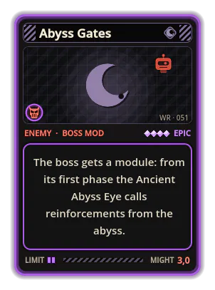 Abyss Gates: The boss gets a module: from its first phase the Ancient Abyss Eye calls reinforcements from the abyss.