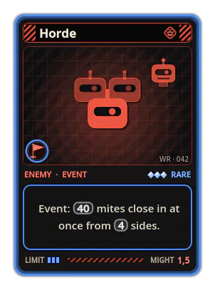 Horde: Event: 40 mites close in at once from 4 sides.