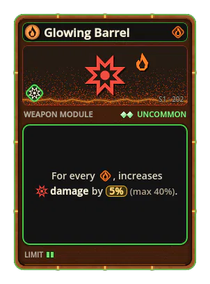 Glowing Barrel: +5% Damage per icon: Fire (max +40%)