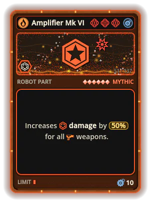 Amplifier Mk VI: +50% Damage of all weapons