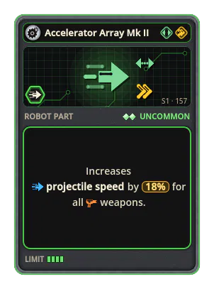 Accelerator Array Mk II: +18% Projectile speed of all weapons