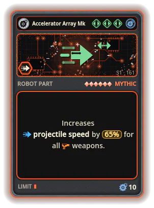 Accelerator Array Mk VI: +65% Projectile speed of all weapons