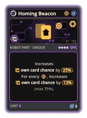 Homing Beacon: +25% Own card chance +13% Own card chance per icon: Tech (max +75%)