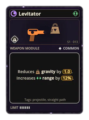 Levitator: The bullet flies longer before it drops. Gravity −1.0 Range +12%