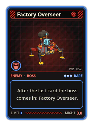 Factory Overseer: After the last card the boss comes in: Factory Overseer.