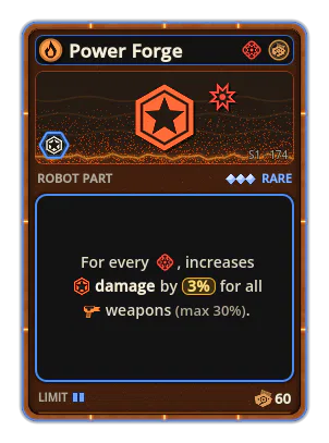 Power Forge: +3% Damage of all weapons per icon: Power (max +30%)