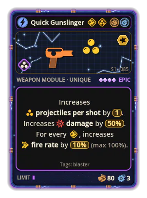 Quick Gunslinger: +1 emission per shot Damage +50% +10% Fire rate per icon: Haste (max +100%)