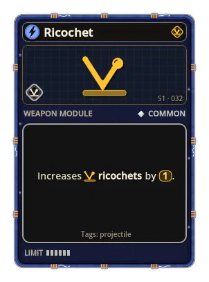Ricochet: Bounces to the next enemy or off walls. Satellites: break orbit into the next enemy. Mortar: bounces in an arc into the next enemy. Ricochet ×1