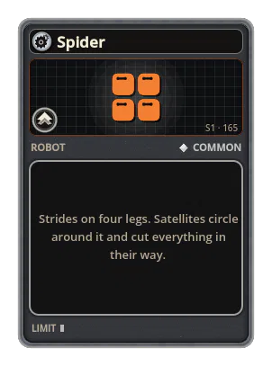 Spider: Strides on four legs. Satellites circle around it and cut everything in their way.