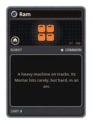 Ram: A heavy machine on tracks. Its Mortar hits rarely, but hard, in an arc.