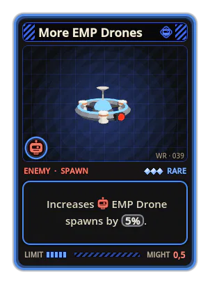 More EMP Drones: Increases EMP Drone spawns by 5%.