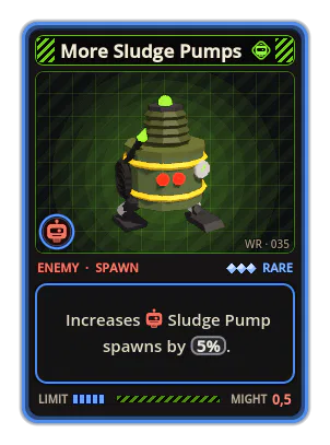 More Sludge Pumps: Increases Sludge Pump spawns by 5%.