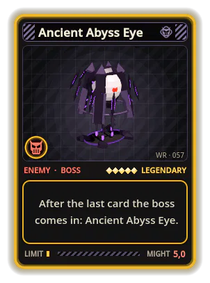 Ancient Abyss Eye: After the last card the boss comes in: Ancient Abyss Eye.