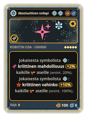 Absoluuttinen nollapiste: +2,0 Kriittinen mahdollisuus jokaisesta kuvakkeesta: Jää (enint. +20,0) +10,0 Kriittinen vahinko jokaisesta kuvakkeesta: Jää (enint. +100,0)