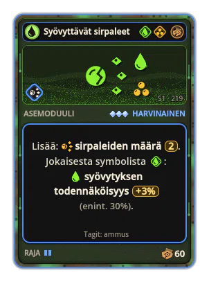 Syövyttävät sirpaleet: Halkeaminen ×2 +3% Happo jokaisesta kuvakkeesta: Happo (enint. +30%)