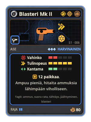Blasteri Mk II: Tähtää hitaasti lähimpään viholliseen ja ampuu tauotta, joskin harvoin. Pienet, hitaat ammukset putoavat nopeasti. 12 paikkaa