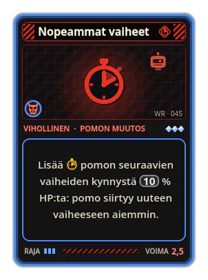 Nopeammat vaiheet: Lisää pomon seuraavien vaiheiden kynnystä 10 % HP:ta: pomo siirtyy uuteen vaiheeseen aiemmin.