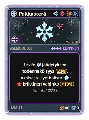 Pakkasterä: Jää · mahd. 20% +10,0 Kriittinen vahinko jokaisesta kuvakkeesta: Jää (enint. +100,0)