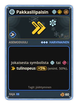 Pakkasliipaisin: +5% Tulinopeus jokaisesta kuvakkeesta: Jää / Tarkkuus (enint. +50%)