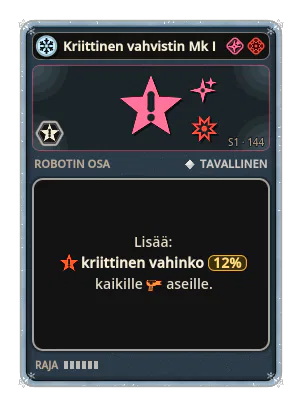 Kriittinen vahvistin Mk I: +12% Kaikkien aseiden kriittinen vahinko