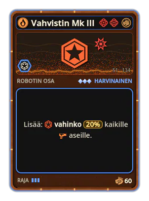 Vahvistin Mk III: +20% Kaikkien aseiden vahinko