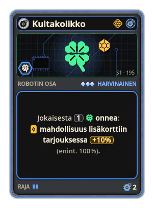 Kultakolikko: Jokaisesta 1 onnea: mahdollisuus lisäkorttiin tarjouksessa +10% (enint. 100%).