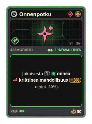 Onnenpotku: Jokaisesta 1 onnea: kriittinen mahdollisuus +3% (enint. 30%).