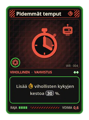 Pidemmät temput: Lisää vihollisten kykyjen kestoa 30 %.