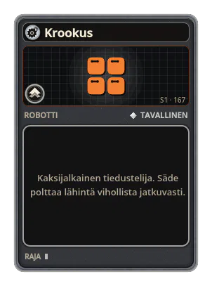 Krookus: Kaksijalkainen tiedustelija. Säde polttaa lähintä vihollista jatkuvasti.