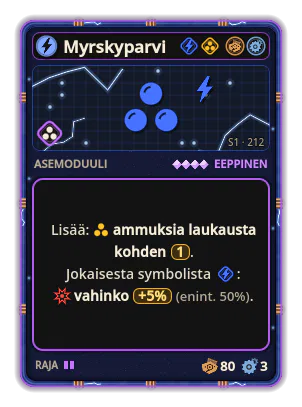 Myrskyparvi: +1 emissio / laukaus +5% Vahinko jokaisesta kuvakkeesta: Sähkö (enint. +50%)