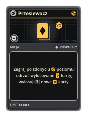 Przesiewacz: Zagraj po zdobyciu poziomu: odrzuć wylosowane karty, wylosuj 3 nowe karty.