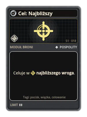 Cel: Najbliższy: Broń i jej pociski celują w najbliższego wroga. Jeden cel na broń. Cel broni i pocisków: najbliższy