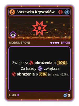 Soczewka Kryształów: Obrażenia +10% +6% Obrażenia za każdą ikonę: Kryształ (maks. +42%)