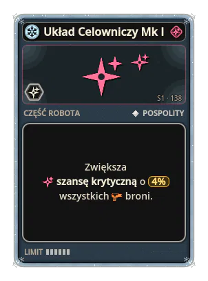 Układ Celowniczy Mk I: +4% Szansa krytyczna wszystkich broni