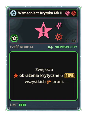 Wzmacniacz Krytyka Mk II: +18% Obrażenia krytyczne wszystkich broni