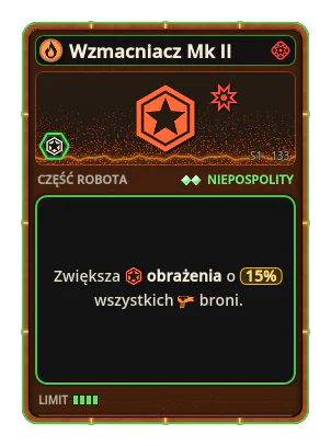 Wzmacniacz Mk II: +15% Obrażenia wszystkich broni