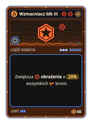Wzmacniacz Mk III: +20% Obrażenia wszystkich broni