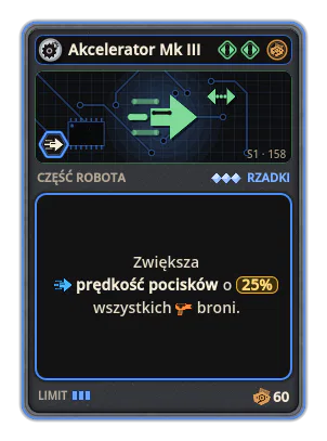 Akcelerator Mk III: +25% Prędkość pocisków wszystkich broni