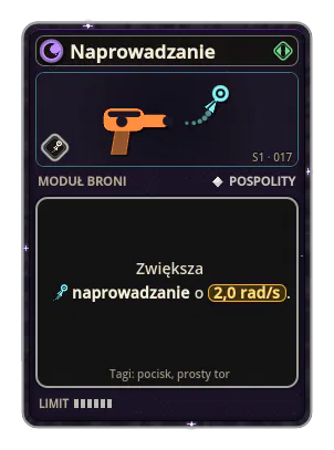 Naprowadzanie: Pocisk skręca do celu. Naprowadzanie +2,0 rad/s
