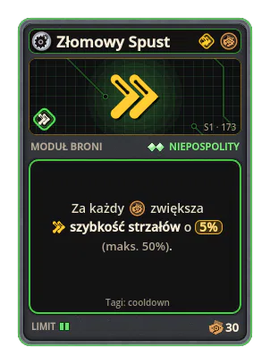 Złomowy Spust: +5% Szybkość strzałów za każdą ikonę: Złom (maks. +50%)