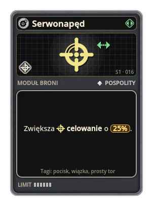 Serwonapęd: Broń z celownikiem szybciej obraca się do celu. Celowanie +25%