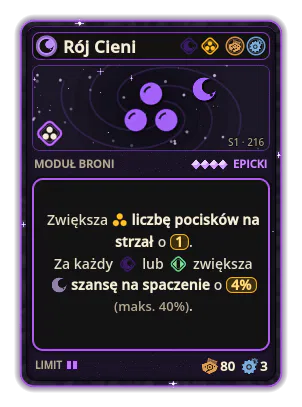 Rój Cieni: +1 emisja na odpalenie +4% Mrok za każdą ikonę: Mrok / Lot (maks. +40%)